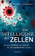 Die Intelligenz der Zellen Cover des Buches Die Intelligenz der Zellen (ISBN: 9783990600825)
