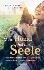 Mein Hund hat eine Seele Cover des Buches Mein Hund hat eine Seele (ISBN: 9783990601143)