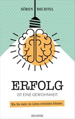 Erfolg ist eine Gewohnheit Cover des Buches Erfolg ist eine Gewohnheit (ISBN: 9783990601419)