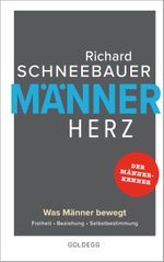 Männerherz. Was Männer bewegt: Freiheit, Beziehung, Selbstbestimmung. Mehr als Beziehungstipps: Selbstbestimmt & selbstbewusst leben mit dem Rat vom Männerkenner. Plädoyer für ein starkes Männerbild Cover des Buches Männerherz. Was Männer bewegt: Freiheit, Beziehung, Selbstbestimmung. Mehr als Beziehungstipps: Selbstbestimmt & selbstbewusst leben mit dem Rat vom Männerkenner. Plädoyer für ein starkes Männerbild (ISBN: 9783990601532)