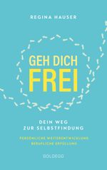 Geh dich frei Cover des Buches Geh dich frei (ISBN: 9783990601747)