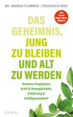 Das Geheimnis, jung zu bleiben und alt zu werden. Demenz-Prophylaxe, Kraft & Beweglichkeit, Ernährung & Gefäßgesundheit. Mit einfachen Selbsthilfe-Maßnahmen typische Altersbeschwerden verhindern. Cover des Buches Das Geheimnis, jung zu bleiben und alt zu werden. Demenz-Prophylaxe, Kraft & Beweglichkeit, Ernährung & Gefäßgesundheit. Mit einfachen Selbsthilfe-Maßnahmen typische Altersbeschwerden verhindern. (ISBN: 9783990602461)