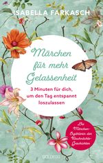 Märchen für mehr Gelassenheit Cover des Buches Märchen für mehr Gelassenheit (ISBN: 9783990604038)