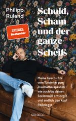 Schuld, Scham und der ganze Scheiß Cover des Buches Schuld, Scham und der ganze Scheiß (ISBN: 9783990604366)