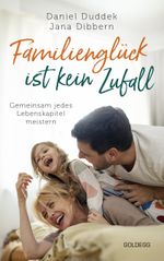 Familienglück ist kein Zufall Cover des Buches Familienglück ist kein Zufall (ISBN: 9783990604380)