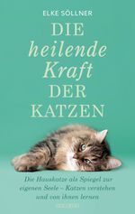Die heilende Kraft der Katzen Cover des Buches Die heilende Kraft der Katzen (ISBN: 9783990605035)