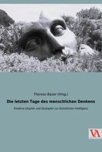 Die letzten Tage des menschlichen Denkens Cover des Buches Die letzten Tage des menschlichen Denkens (ISBN: 9783990610282)