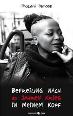 Befreiung nach 20 Jahren Krieg in meinem Kopf Cover des Buches Befreiung nach 20 Jahren Krieg in meinem Kopf (ISBN: 9783990640869)