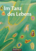 Im Tanz des Lebens Cover des Buches Im Tanz des Lebens (ISBN: 9783990646571)