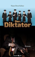 Der Diktator: Im Schutz des Westens Cover des Buches Der Diktator: Im Schutz des Westens (ISBN: 9783990646885)