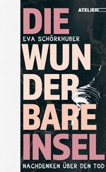 Die wunderbare Insel Cover des Buches Die wunderbare Insel (ISBN: 9783990650998)