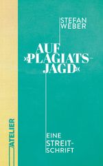 Auf »Plagiatsjagd« Cover des Buches Auf »Plagiatsjagd« (ISBN: 9783990651025)