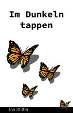 Im Dunkeln tappen Cover des Buches Im Dunkeln tappen (ISBN: 9783990670033)