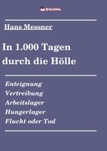 In 1.000 Tagen durch die Hölle Cover des Buches In 1.000 Tagen durch die Hölle (ISBN: 9783990709016)