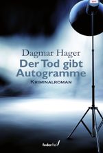 Der Tod gibt Autogramme Cover des Buches Der Tod gibt Autogramme (ISBN: 9783990740422)
