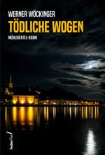 Tödliche Wogen Cover des Buches Tödliche Wogen (ISBN: 9783990742037)