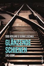 Glänzende Schienen Cover des Buches Glänzende Schienen (ISBN: 9783990742785)