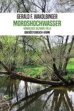 Mordshochwasser Cover des Buches Mordshochwasser (ISBN: 9783990743249)