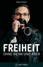 Freiheit ohne Wenn und Aber Cover des Buches Freiheit ohne Wenn und Aber (ISBN: 9783990810729)