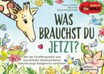 Was brauchst du jetzt? Mit der Giraffensprache und Gewaltfreier Kommunikation Selbstfürsorge kindgerecht vermitteln Cover des Buches Was brauchst du jetzt? Mit der Giraffensprache und Gewaltfreier Kommunikation Selbstfürsorge kindgerecht vermitteln (ISBN: 9783990820995)