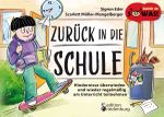 Zurück in die Schule - Hindernisse überwinden und wieder regelmäßig am Unterricht teilnehmen Cover des Buches Zurück in die Schule - Hindernisse überwinden und wieder regelmäßig am Unterricht teilnehmen (ISBN: 9783990821572)