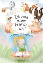 Ich esse meine Freunde nicht! Cover des Buches Ich esse meine Freunde nicht! (ISBN: 9783990930250)