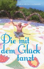 Die mit dem Glück tanzt Cover des Buches Die mit dem Glück tanzt (ISBN: 9783990930496)