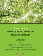 MORBUS PARKINSON aus ganzheitlicher Sicht Cover des Buches MORBUS PARKINSON aus ganzheitlicher Sicht (ISBN: 9783990937198)