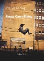 Please Come Flying Cover des Buches Please Come Flying (ISBN: 9783990940471)