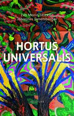 Hortus Universalis Cover des Buches Hortus Universalis (ISBN: 9783990940747)