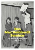 Das Max Reinhardt Seminar Cover des Buches Das Max Reinhardt Seminar (ISBN: 9783990942772)