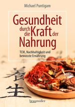 Gesundheit durch die Kraft der Nahrung Cover des Buches Gesundheit durch die Kraft der Nahrung (ISBN: 9783991003212)