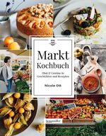 Marktkochbuch Cover des Buches Marktkochbuch (ISBN: 9783991003298)