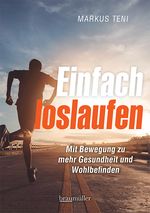 Einfach loslaufen Cover des Buches Einfach loslaufen (ISBN: 9783991003489)