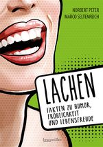 Lachen - Fakten zu Humor, Fröhlichkeit und Lebensfreude Cover des Buches Lachen - Fakten zu Humor, Fröhlichkeit und Lebensfreude (ISBN: 9783991003731)