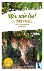Nix wie los: LuchsTrail Cover des Buches Nix wie los: LuchsTrail (ISBN: 9783991031994)