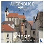Augenblick mal! Krems von seinen schönsten Seiten Cover des Buches Augenblick mal! Krems von seinen schönsten Seiten (ISBN: 9783991033189)