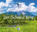 Der Schneeberg im Wandel der Jahreszeiten Cover des Buches Der Schneeberg im Wandel der Jahreszeiten (ISBN: 9783991033684)