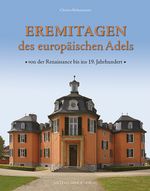 Eremitagen des europäischen Adels Cover des Buches Eremitagen des europäischen Adels (ISBN: 9783991034087)