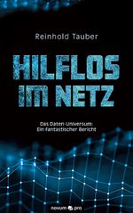 Hilflos im Netz Cover des Buches Hilflos im Netz (ISBN: 9783991072041)