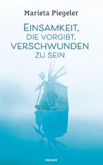 Einsamkeit, die vorgibt, verschwunden zu sein Cover des Buches Einsamkeit, die vorgibt, verschwunden zu sein (ISBN: 9783991075844)