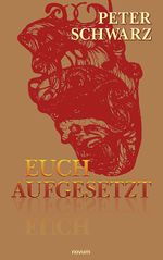 Euch aufgesetzt Cover des Buches Euch aufgesetzt (ISBN: 9783991076728)