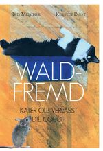 Waldfremd Cover des Buches Waldfremd (ISBN: 9783991106555)