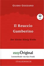 Il Reuccio Gamberino / Der kleine König Krebs (Buch + Audio-Online) - Lesemethode von Ilya Frank - Zweisprachige Ausgabe Italienisch-Deutsch Cover des Buches Il Reuccio Gamberino / Der kleine König Krebs (Buch + Audio-Online) - Lesemethode von Ilya Frank - Zweisprachige Ausgabe Italienisch-Deutsch (ISBN: 9783991121077)