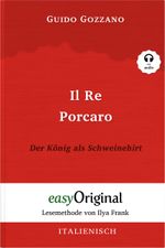 Il Re Porcaro / Der König als Schweinehirt (Buch + Audio-Online) - Lesemethode von Ilya Frank - Zweisprachige Ausgabe Italienisch-Deutsch Cover des Buches Il Re Porcaro / Der König als Schweinehirt (Buch + Audio-Online) - Lesemethode von Ilya Frank - Zweisprachige Ausgabe Italienisch-Deutsch (ISBN: 9783991121633)