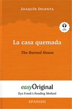 La casa quemada / The Burned House (with audio-online) - Ilya Frank’s Reading Method - Bilingual edition Spanish-English Cover des Buches La casa quemada / The Burned House (with audio-online) - Ilya Frank’s Reading Method - Bilingual edition Spanish-English (ISBN: 9783991123248)