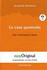 La casa quemada / Das verbrannte Haus (Buch + Audio-Online) - Lesemethode von Ilya Frank - Zweisprachige Ausgabe Spanisch-Deutsch Cover des Buches La casa quemada / Das verbrannte Haus (Buch + Audio-Online) - Lesemethode von Ilya Frank - Zweisprachige Ausgabe Spanisch-Deutsch (ISBN: 9783991123996)