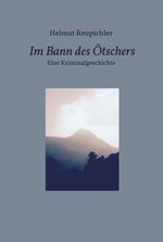 Im Bann des Ötschers Cover des Buches Im Bann des Ötschers (ISBN: 9783991180067)
