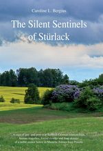 The Silent Sentinels of Stürlack Cover des Buches The Silent Sentinels of Stürlack (ISBN: 9783991180456)