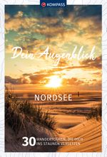 KOMPASS Dein Augenblick Nordsee Cover des Buches KOMPASS Dein Augenblick Nordsee (ISBN: 9783991213130)